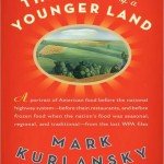 The Food of a Younger Land - Mark Kurlansky
